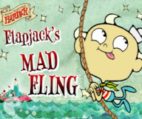 Flapjack's Mad Fling