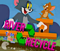 Tom and Jerry River Recycle